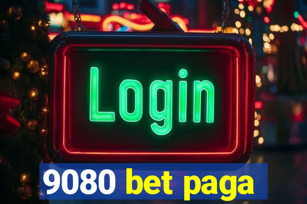 9080 bet paga